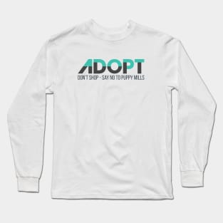 Adopt. Long Sleeve T-Shirt